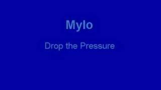 Mylo - Drop the Pressure