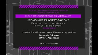 ¿Cómo hice mi investigación? Imaginarios latinoamericanos: jovénes, arte y política