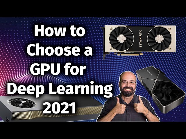 What are the Best GPUs for Deep Learning in 2021?