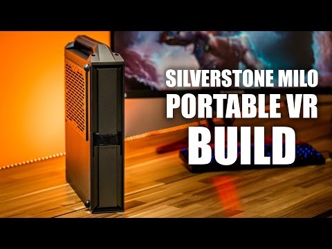SilverStone Milo Portable VR Build - UCJ1rSlahM7TYWGxEscL0g7Q