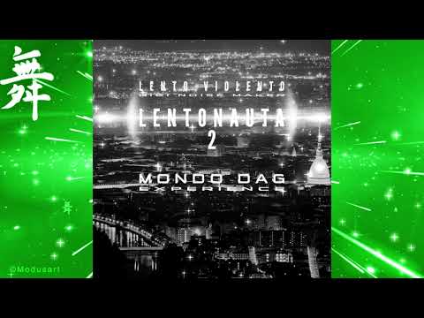 LENTO VIOLENTO - LENTONAUTA 2 - MONDO DAG EXPERIENCE [ FULL ALBUM ]