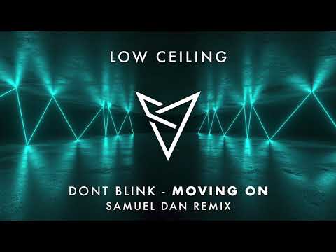 DONT BLINK - MOVING ON (Samuel Dan Remix) - UCPlI9_18iZc0epqxGUyvWVQ