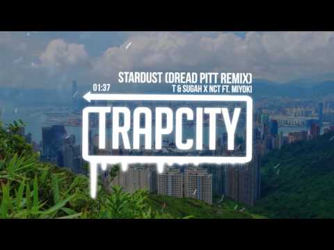 T & Sugah x NCT ft. Miyoki - Stardust (Dread Pitt Remix) - UC65afEgL62PGFWXY7n6CUbA