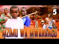 MZIMU WA MWANANGU EP 5