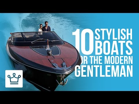 10 Stylish Boats For The Modern Single Man - UCNjPtOCvMrKY5eLwr_-7eUg