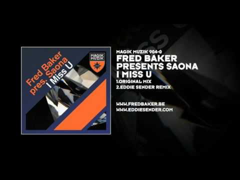 Fred Baker presents Saona - I Miss U - UCvYuEpgW5JEUuAy4sNzdDFQ