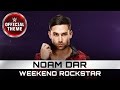 Noam Dar - Weekend Rockstar (Entrance Theme)