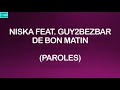 Niska feat. Guy2Bezbar - De Bon Matin (Paroles)