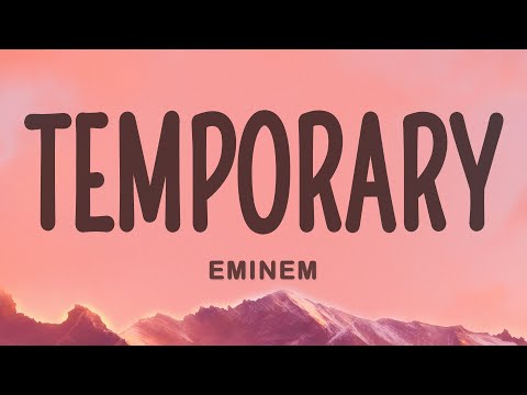 Eminem - Temporary (Lyrics) feat. Skylar Grey