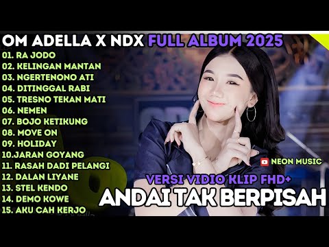RA JODO - KELINGAN MANTAN - NGERTEΝΟΝΟ ΑΤΙ - OM ADELLA FULL ALBUM NDX TERBARU 2025