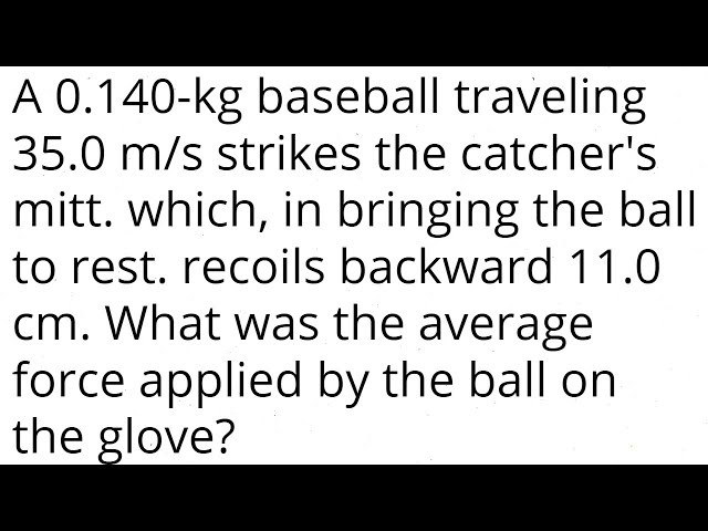 A 0140-Kg Baseball Is Dropped From Rest: What Happens