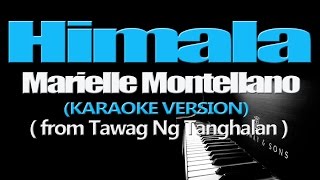 HIMALA - Marielle Montellano (KARAOKE VERSION) (from Tawag Ng Tanghalan)