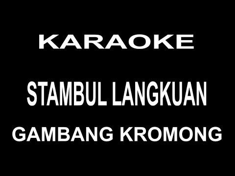 KARAOKE STAMBUL LANGKUAN - GAMBANG KROMONG