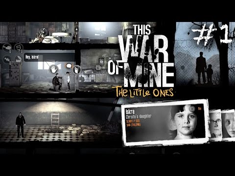 Dad Plays This War of Mine: The Little Ones - Kids Expansion Part 1 (PS4, XBox One) - UCyg_c5uZ7rcgSPN85mQFMfg