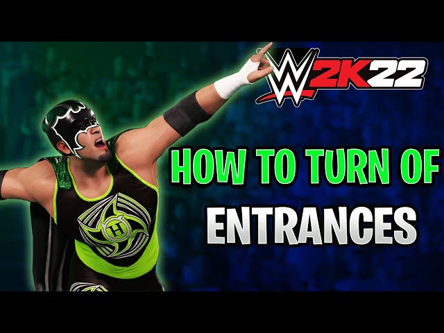 How Do You Turn On Entrances In WWE 2K22?