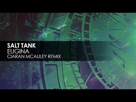 Salt Tank - Eugina (Ciaran McAuley Remix) - UCvYuEpgW5JEUuAy4sNzdDFQ