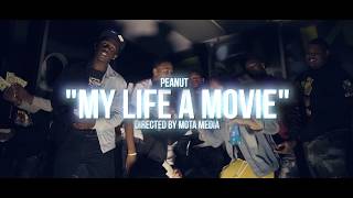 Peanut - "My Life A Movie" | Dir by Mota Media