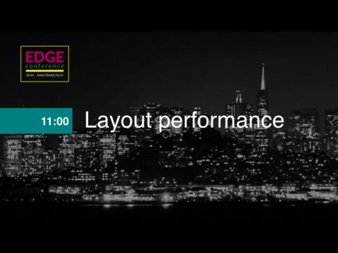 EdgeConf 4: Layout Performance - UC_x5XG1OV2P6uZZ5FSM9Ttw