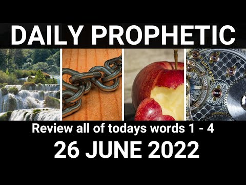 Daily Prophetic Word 26 June 2022 All Word