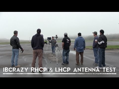 iBcrazy RHCP & LHCP Antenna Test / Flying Circus Event - UC0H-9wURcnrrjrlHfp5jQYA