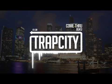 Buku - Come Thru [Trap City Release] - UC65afEgL62PGFWXY7n6CUbA