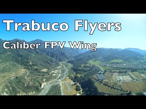 Trabuco Flyers FPV Caliber Wing - UCTa02ZJeR5PwNZK5Ls3EQGQ