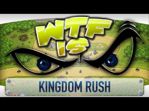 ► WTF Is... - Kingdom Rush ? - UCy1Ms_5qBTawC-k7PVjHXKQ