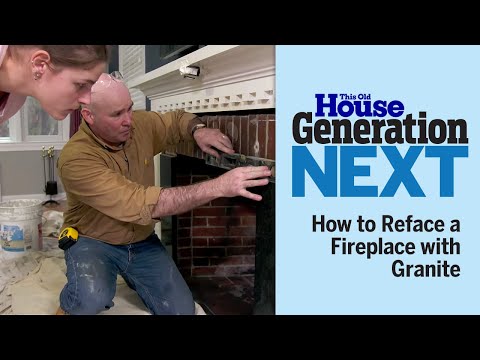 How to Reface a Fireplace with Granite | Generation Next | Ask This Old House - UCUtWNBWbFL9We-cdXkiAuJA