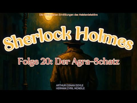 Sherlock Holmes - Die geheimen Fälle des Meisterdetektivs - 20: Der Agra-Schatz