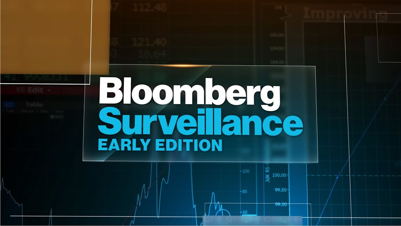 ‘Bloomberg Surveillance: Early Edition’ Full (07/17/23)