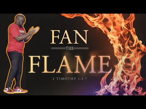 Fan The Flame! // Pastor James Taylor // Koinonia Christian Church // 2nd Timothy 1:2-7