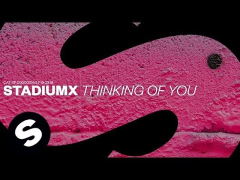 Stadiumx - Thinking Of You (Official Audio) - UCpDJl2EmP7Oh90Vylx0dZtA