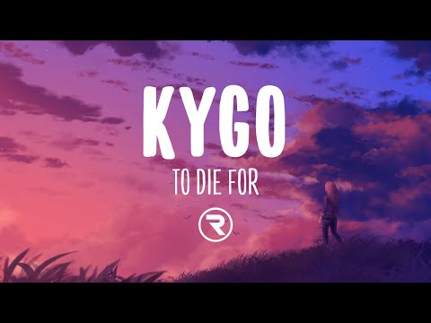 Kygo & St. Lundi - To Die For (Lyrics)