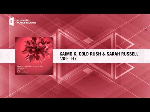 Kaimo K, Cold Rush & Sarah Russell - Angel Fly (Original Mix) Amsterdam Trance / RNM - UCsoHXOnM64WwLccxTgwQ-KQ