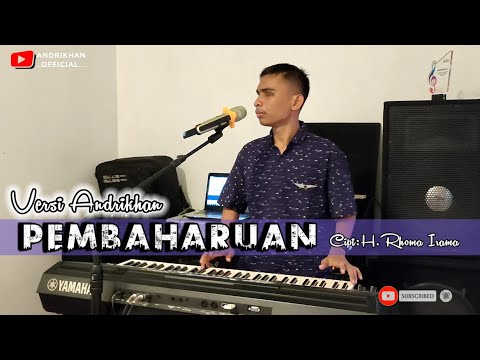 PEMBAHARUAN (H.RHOMA IRAMA) VERSI ANDRIKHAN || DANGDUT TERBAIK ||