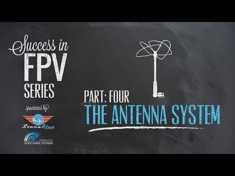 Success in FPV part: 4 - The Antenna System - UC0H-9wURcnrrjrlHfp5jQYA