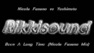 Nicola Fasano vs Yoshimoto - Been A Long Time (Nicola Fasano Mix)