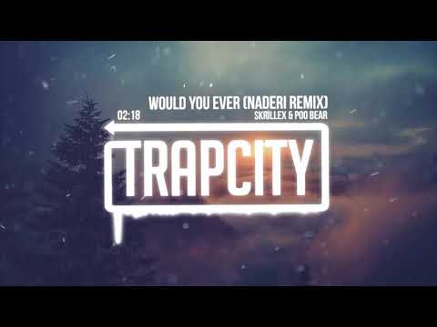 Skrillex & Poo Bear - Would You Ever (Naderi Remix) [Lyrics] - UC65afEgL62PGFWXY7n6CUbA