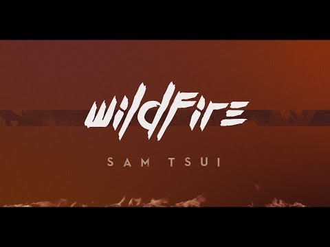 "Wildfire" - Sam Tsui (Official Lyric Video) - UCplkk3J5wrEl0TNrthHjq4Q