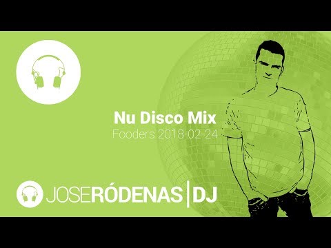 Nu Disco DJ mix · Fooders | Jose Ródenas DJ (2018-02-24) - UC_nR4_BQzULqV-1tiB4pHhQ