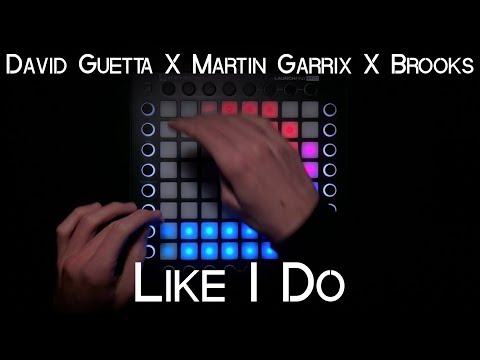 David Guetta ✕ Martin Garrix ✕ Brooks - Like I Do | Launchpad Pro Cover + Project File