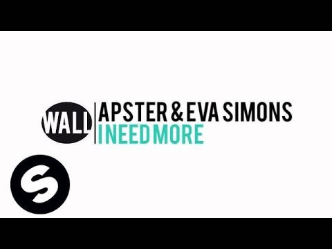 Apster & Eva Simons - I Need More (Available July 23) - UCpDJl2EmP7Oh90Vylx0dZtA