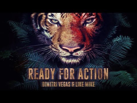 Dimitri Vegas & Like Mike - Ready For Action