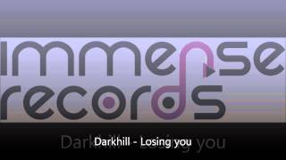 Darkhill - Losing You.wmv
