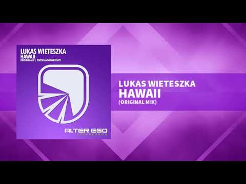 Lukas Wieteszka - Hawaii [Trance / Progressive] - UCN3l15leXgrexw8Q4KZBFBw