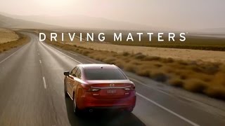 Feeling – Driving Matters | 2017 Mazda6 | SKYACTIV-VEHICLE DYNAMICS | Mazda USA
