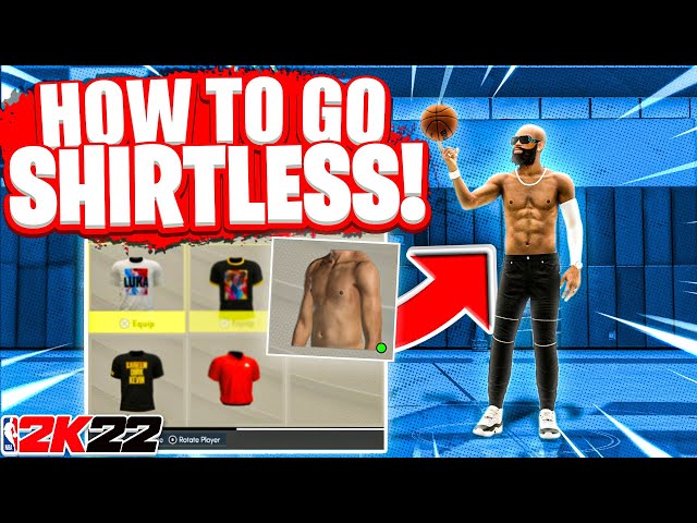 How to Go Shirtless in NBA 2K22 Next Gen?