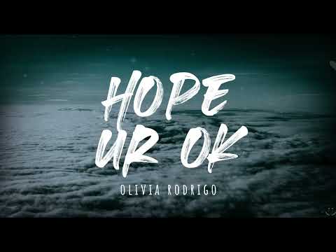 Olivia Rodrigo - hope ur ok (Lyrics) 1 Hour