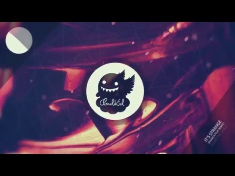 Louis The Child Ft. K.Flay - It's Strange (Pham x Filip Remix) - UCSa8IUd1uEjlREMa21I3ZPQ
