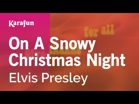 Karaoke On A Snowy Christmas Night - Elvis Presley * - UCbqcG1rdt9LMwOJN4PyGTKg